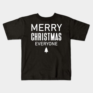 Merry Christmas Everyone Kids T-Shirt